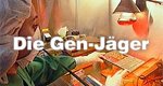 Die Gen-Jäger – Bild: ZDF Die Gen-Jäger – Bild: ZDF