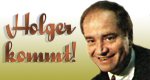 Holger kommt! Holger kommt!