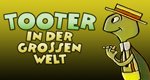 Tooter in der großen Welt