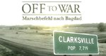 Off to War – Marschbefehl nach Bagdad