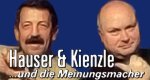 Hauser & Kienzle … und die Meinungsmacher