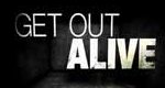 Get Out Alive – Rettung in letzter Sekunde