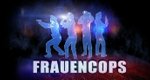 Frauencops – Mit Herz, Charme und Kanone – Bild: The History Channel (Germany) Frauencops – Mit Herz, Charme und Kanone – Bild: The History Channel (Germany)
