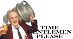 Time Gentlemen Please – Bild: BSkyB Time Gentlemen Please – Bild: BSkyB