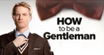 How to be a Gentleman – Bild: CBS Interactive