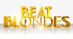 Beat the Blondes – Bild: RTL II Beat the Blondes – Bild: RTL II
