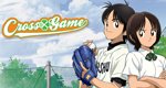 Cross Game – Bild: TV Tokyo