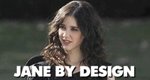 Jane By Design – Bild: ABC Family