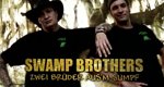 Swamp Brothers – Zwei Brüder aus’m Sumpf