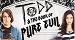 Todd and the Book of Pure Evil – Bild: Space