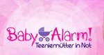Babyalarm! Teeniemütter in Not – Bild: Sat.1