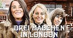 Drei Mädchen in London