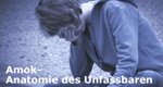 Amok – Anatomie des Unfassbaren – Bild: Spiegel TV