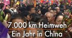 7.000 km Heimweh – Ein Jahr in China