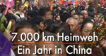 7.000 km Heimweh – Ein Jahr in China – Bild: WDR 7.000 km Heimweh – Ein Jahr in China – Bild: WDR