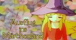 Ausflug ins Märchenland Ausflug ins Märchenland