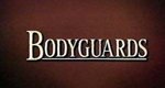Bodyguards Bodyguards
