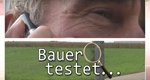 Bauer testet … – Bild: SWR/Studio Hamburg DocLights GmbH Bauer testet … – Bild: SWR/Studio Hamburg DocLights GmbH