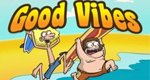 Good Vibes – Bild: MTV
