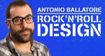 Antonio Ballatore: Rock’n’Roll Design