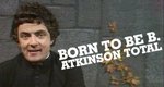 Born to Be Mr. B … – Atkinson total
