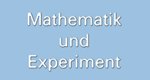 Mathematik und Experiment
