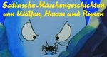 Satirische Märchengeschichten von Wölfen, Hexen und Riesen Satirische Märchengeschichten von Wölfen, Hexen und Riesen