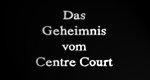 Das Geheimnis vom Centre Court