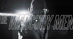 The Mercury Men – Bild: Mercury Men Pictures