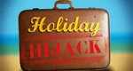 Holiday Hijack – von 5 auf 0 Sterne