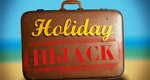 Holiday Hijack – von 5 auf 0 Sterne – Bild: Channel 4