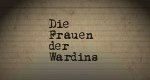 Die Frauen der Wardins – Bild: Die Frauen der Wardins – Bild: