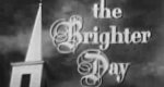 The Brighter Day