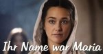Ihr Name war Maria – Bild: BR Ihr Name war Maria – Bild: BR