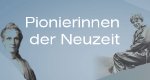 Pionierinnen der Neuzeit – Bild: Pionierinnen der Neuzeit – Bild: