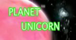 Planet Unicorn – Bild: Channel 101 Planet Unicorn – Bild: Channel 101