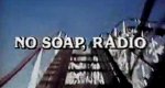 No Soap, Radio