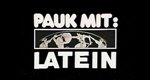 Pauk mit: Latein – Bild: BR Pauk mit: Latein – Bild: BR