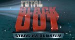 Total Blackout – Stars im Dunkeln