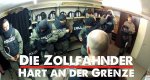 Die Zollfahnder – Hart an der Grenze – Bild: RTL II
