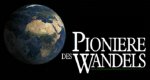 Pioniere des Wandels – Bild: Pioniere des Wandels – Bild: