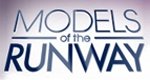 Models of the Runway – Bild: Lifetime Entertainment Services, LLC. Models of the Runway – Bild: Lifetime Entertainment Services, LLC.