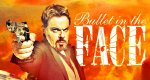 Bullet in the Face – Bild: IFC Bullet in the Face – Bild: IFC