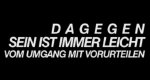 Dagegen sein ist immer leicht Dagegen sein ist immer leicht