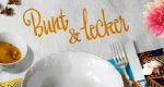 Bunt und lecker – Bild: WDR (Screenshot) Bunt und lecker – Bild: WDR (Screenshot)