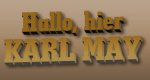 Hallo – hier Karl May Hallo – hier Karl May