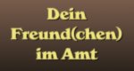 Dein Freund(chen) im Amt Dein Freund(chen) im Amt