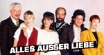 Alles außer Liebe