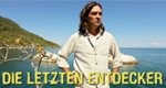 Die letzten Entdecker – Bild: BBC Die letzten Entdecker – Bild: BBC