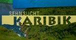 Sehnsucht Karibik – Bild: WDR (Screenshot)